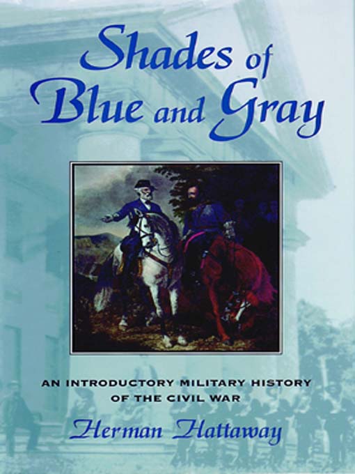 Title details for Shades of Blue and Gray by Herman Hattaway - Available